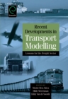 Image for Recent developments in transport modelling  : lessons for the freight sector
