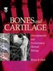 Image for Bones and cartilage: developmental and evolutionary skeletal biology