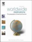 Image for Worldwide Destinations: The Geography of Travel and Tourism