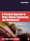 Image for A practical approach to motor vehicle engineering and maintenance