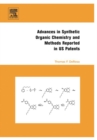 Image for Advances in synthetic organic chemistry and methods reported in US patents