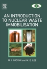Image for An Introduction to Nuclear Waste Immobilisation