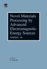 Image for Novel Materials Processing By Advanced Electromagnetic Energy Sources: Proceedings of the International Symposium On Novel Materials Processing By Advanced Electromagnetic Energy Sources (Mapees04).