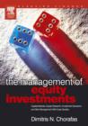 Image for The management of equity investments: capital markets, equity research, investment decisions and risk management with case studies