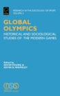 Image for Global Olympics: historical and sociological studies of the modern games