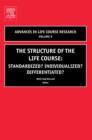 Image for The structure of the life course: Standardized? Individualized? Differentiated?