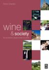 Image for Wine and society: the social and cultural context of a drink