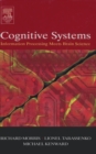 Image for Cognitive systems: information processing meets brain science