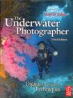 Image for The underwater photographer: digital and traditional techniques