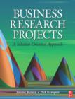 Image for Business research projects: a solution-oriented approach