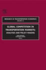 Image for Global competition in transportation markets: analysis and policy making