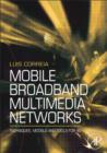 Image for Mobile broadband multimedia networks: techniques, models and tools for 4G