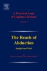 Image for A Practical Logic of Cognitive Systems: The Reach of Abduction: Insight and Trial
