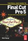 Image for The Focal easy guide to Final Cut Pro 5: for new users and professionals