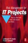 Image for Risk management for IT projects: how to deal with over 150 issues and risks