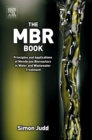 Image for The MBR book: principles and applications of membrane bioreactors in water and wastewater treatment
