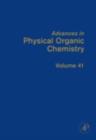 Image for Advances in Physical Organic Chemistry : 41