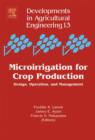 Image for Microirrigation for crop production: design, operation, and management.