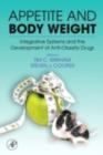Image for Appetite and body weight: integrative systems and the development of anti-obesity drugs
