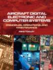 Image for Aircraft digital electronic and computer systems: principles, operation and maintenance