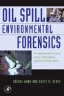 Image for Oil spill environmental forensics: fingerprinting and source identification