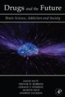 Image for Drugs and the future: brain science, addiction and society