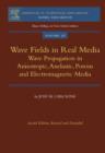 Image for Wave fields in real media: wave propagation in anisotropic, anelastic, porous and electromagnetic media.