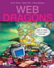 Image for Web dragons: inside the myths of search engine technology