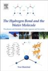 Image for The hydrogen bond and the water molecule: the physics and chemistry of water, aqueous and bio media