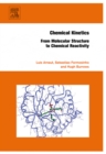 Image for Chemical kinetics: from molecular structure to chemical reactivity