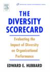 Image for The diversity scorecard: evaluating the impact of diversity on organizational performance