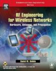 Image for RF engineering for wireless networks: hardware, antennas, and propagation