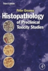 Image for Histopathology of Preclinical Toxicity Studies: Interpretation and Relevance in Drug Safety Evaluation