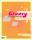 Image for Groovy programming: an introduction for Java developers