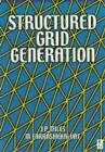 Image for Basic structured grid generation: with an introduction to unstructured grid generation