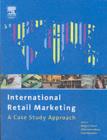 Image for International retail marketing: a case study approach