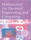 Image for Mathematics for electrical engineering and computing