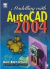 Image for Modelling with AutoCAD 2004