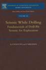 Image for Seismic while drilling: fundamentals of drill-bit seismic for exploration : v. 35