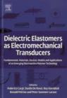 Image for Dielectric elastomers as electromechanical transducers  : fundamentals, materials, devices, models and applications of an emerging electroactive polymer technology