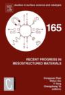 Image for Recent progress in mesostructured materials: proceedings of the 5th International Mesostructured Materials Symposium (IMMS2006), Shanghai, P.R. China, August 5-7, 2006