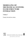 Image for Modelling of mechanical systems.: (Fluid structure interaction)