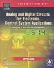 Image for Analog and digital circuits for electronic control system applications: using the TI MSP430 microcontroller