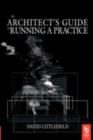 Image for An architect&#39;s guide to running a practice
