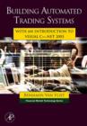 Image for Building automated trading systems: with an introduction to Visual C++.NET 2005