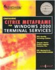 Image for Configuring Citrix MetaFrame for Windows 2000 terminal services: enable enterprise-wide information access.