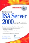 Image for Configuring ISA server 2000: building firewalls for windows 2000