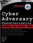 Image for Cyber adversary charcterization: auditing the hacker mind