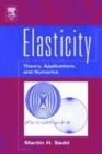 Image for Elasticity: Theory, Applications, and Numerics