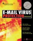 Image for E-mail virus protection handbook: protect your e-mail from Trojan horses, e-viruses and mobile code attacks